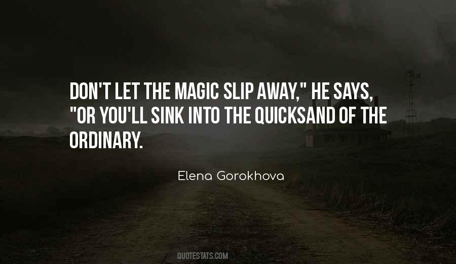 I Let You Slip Away Quotes #255837