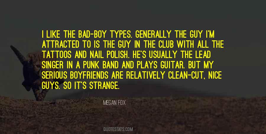 I Like A Bad Boy Quotes #860514