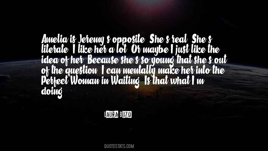 I Like Her Because Quotes #503423