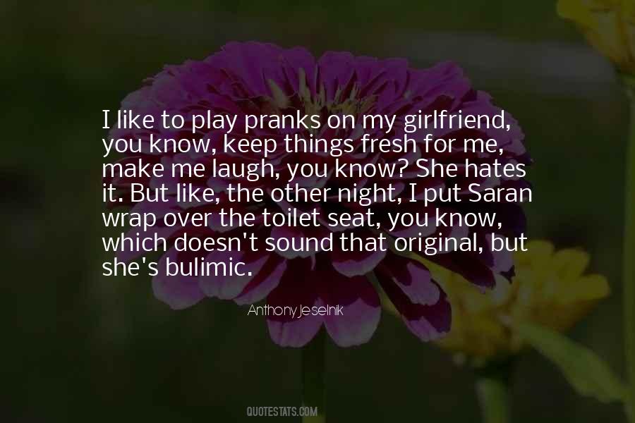 I Like Him But He Has A Girlfriend Quotes #158023