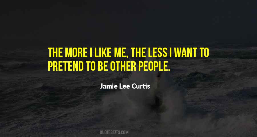 I Like Me Quotes #1665366