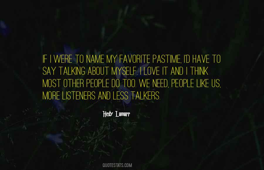 I Like Talking To Myself Quotes #1515164