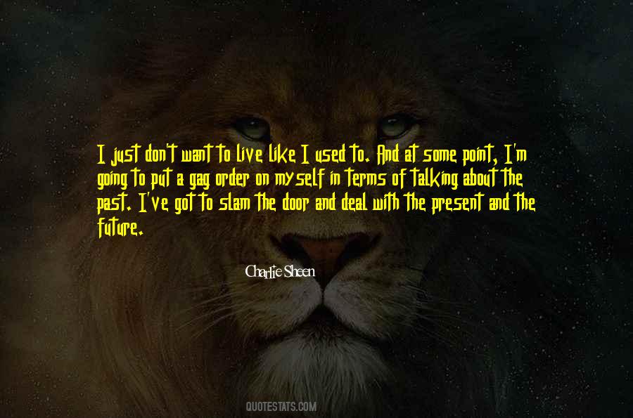 I Like Talking To Myself Quotes #1598784