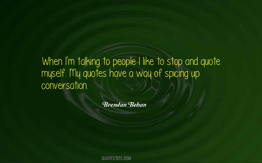 I Like Talking To Myself Quotes #173394