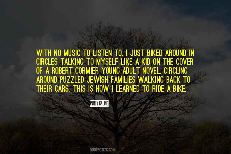 I Like Talking To Myself Quotes #1817168