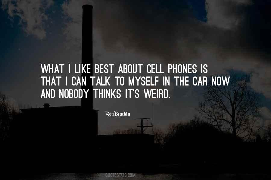 I Like Talking To Myself Quotes #614767