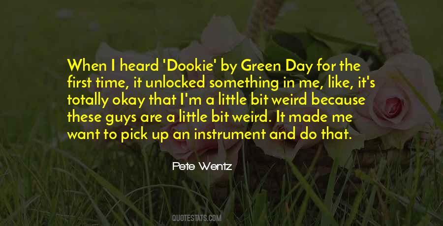 I Like Weird Guys Quotes #1801840