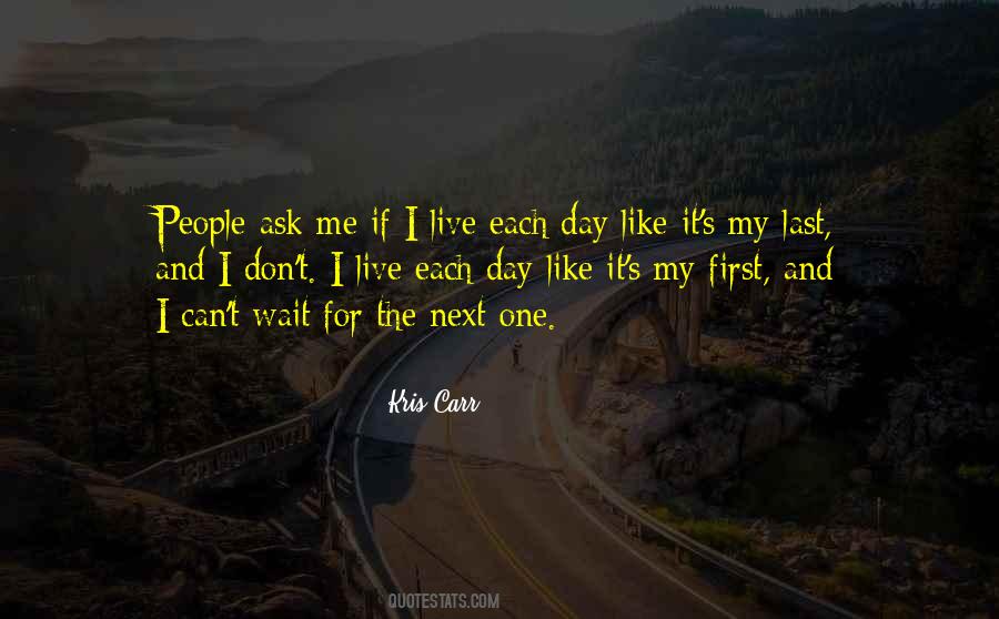 I Live For Me Quotes #224677