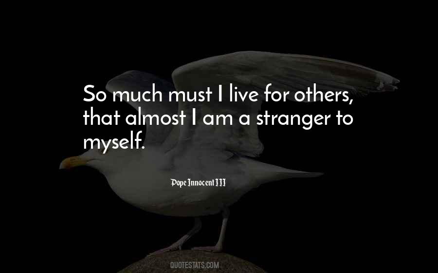 I Live For Others Quotes #1020943