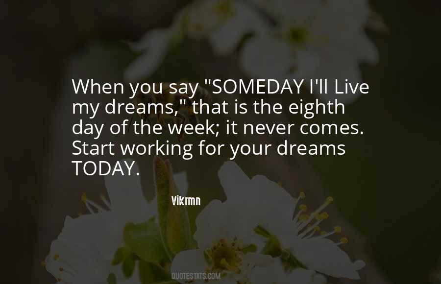I Live For Today Quotes #1562892
