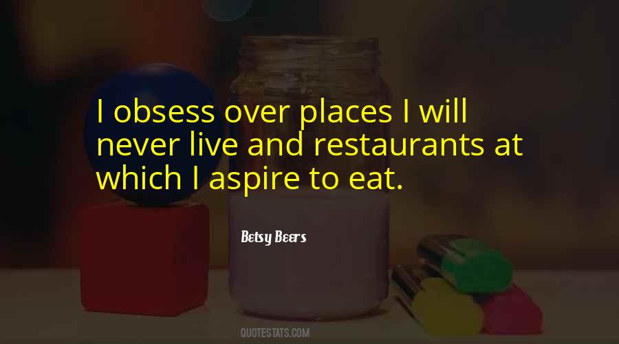 I Live To Eat Quotes #1567404