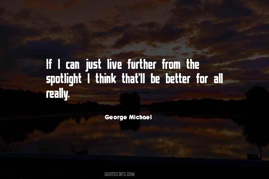 I Ll Be Better Quotes #641986