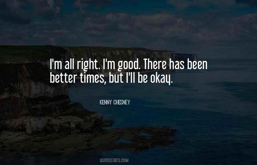 I Ll Be Okay Quotes #349348