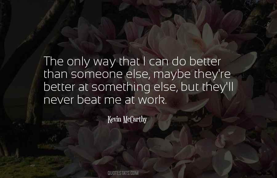 I Ll Do Better Quotes #506121