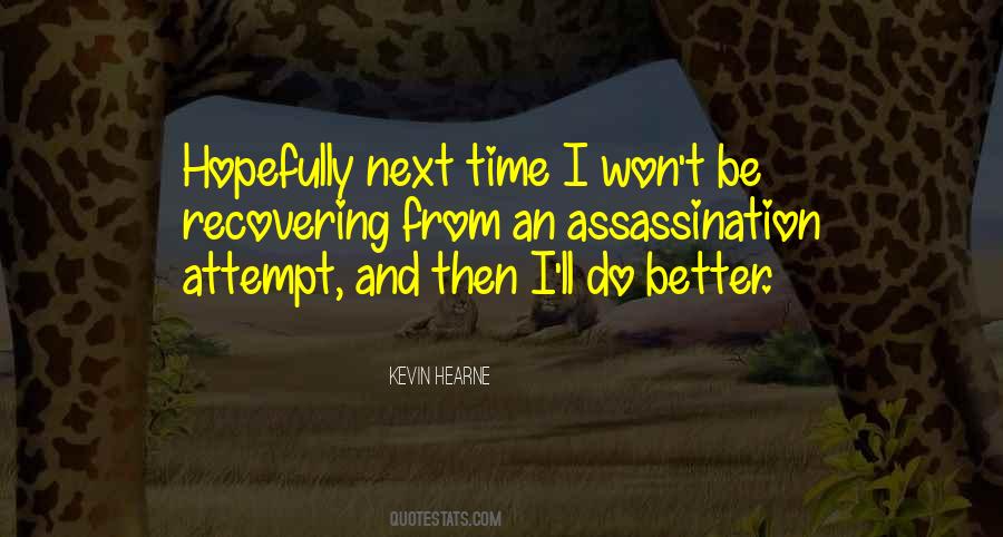 I Ll Do Better Quotes #777418