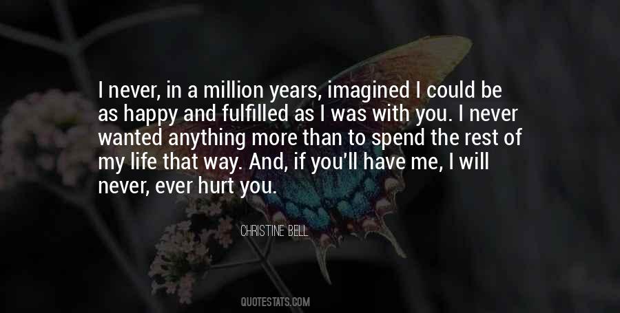 I Ll Never Hurt You Quotes #438705