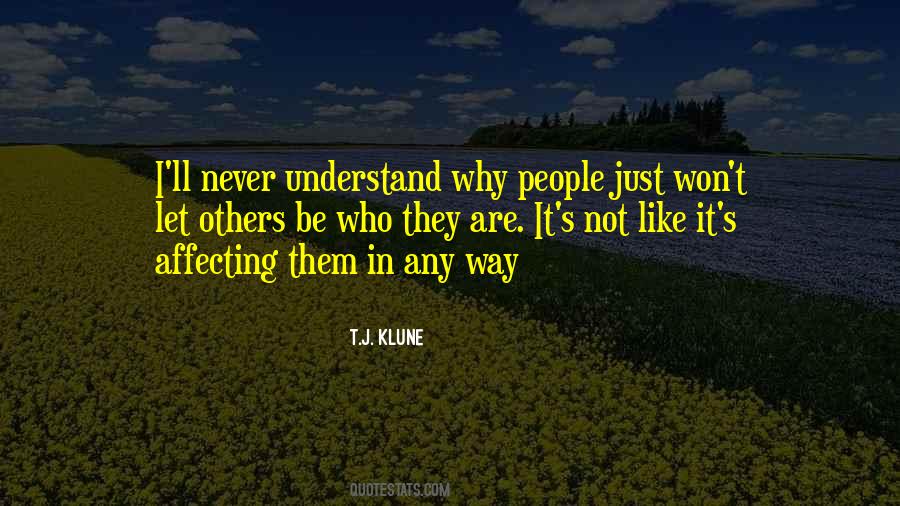 I Ll Never Understand Quotes #380105