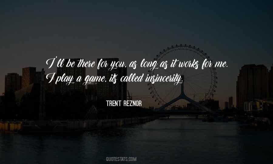 I Ll Play Your Game Quotes #1427277