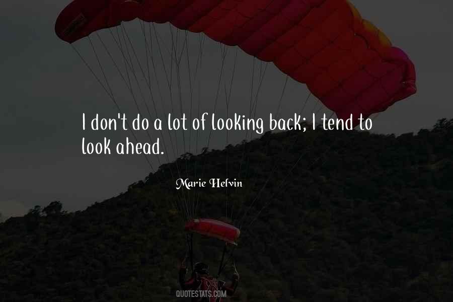 I Look Ahead Quotes #1667200