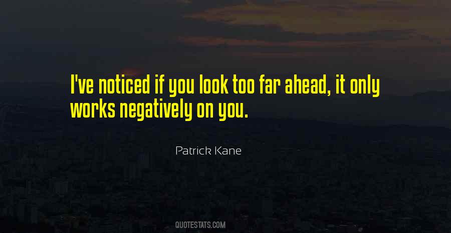 I Look Ahead Quotes #183943