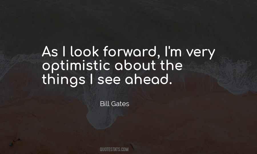 I Look Ahead Quotes #623404