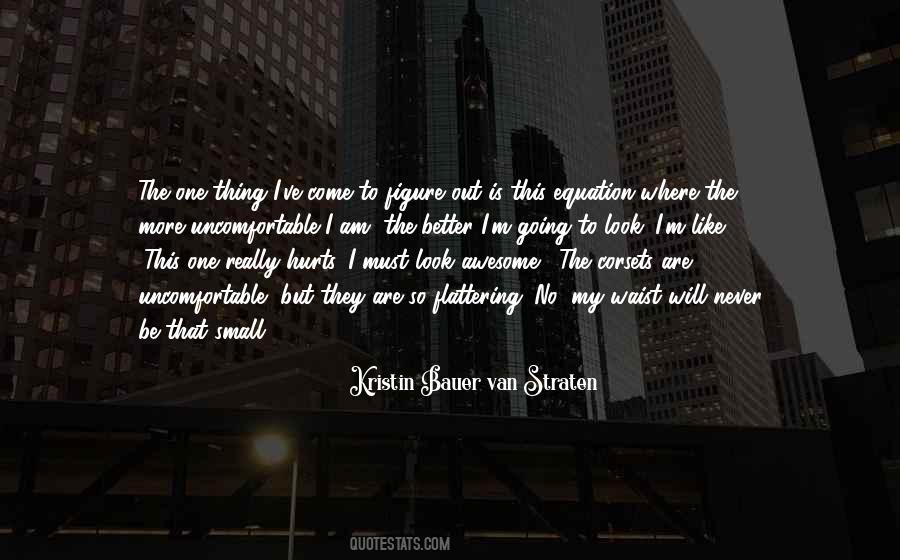 I Look Better Quotes #164855