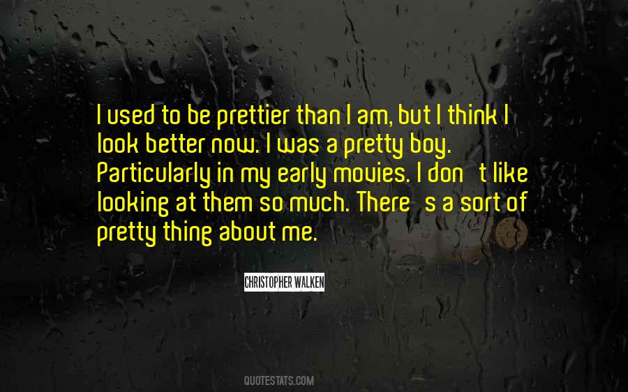 I Look Better Quotes #1761772