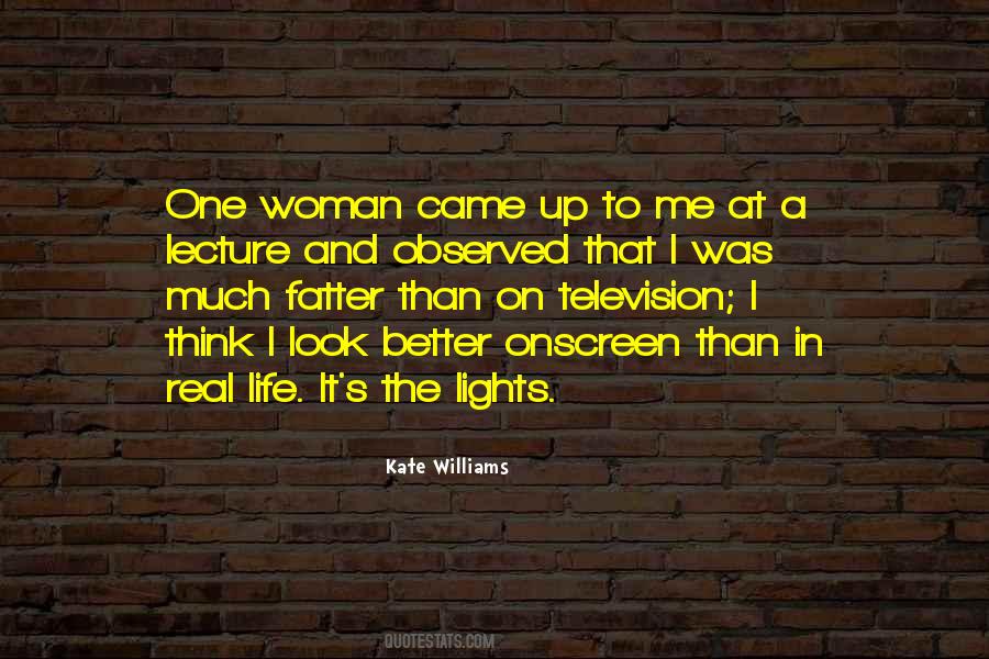 I Look Better Than Her Quotes #9849