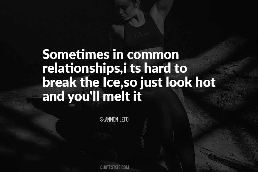 I Look Hot Quotes #1096199