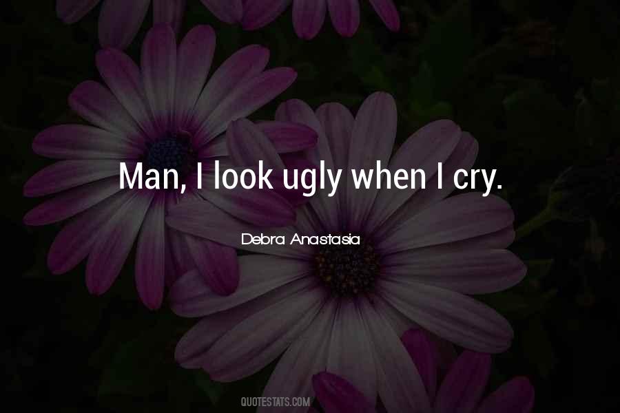 I Look Ugly Quotes #1224757