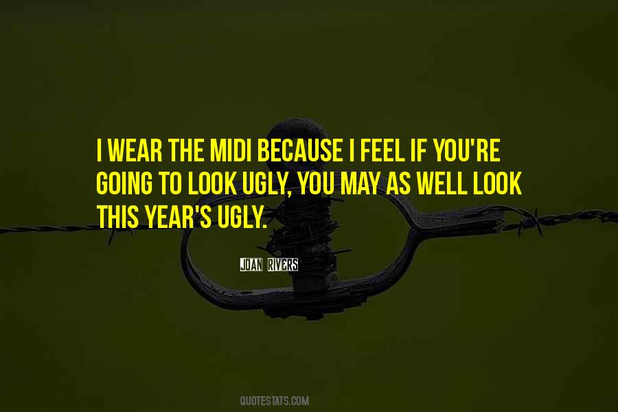 I Look Ugly Quotes #1361298
