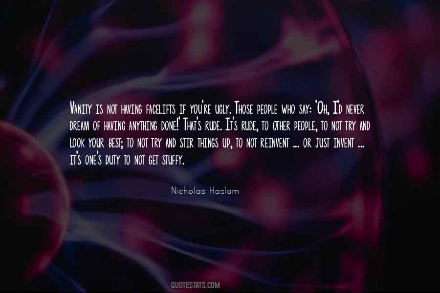 I Look Ugly Quotes #1585689