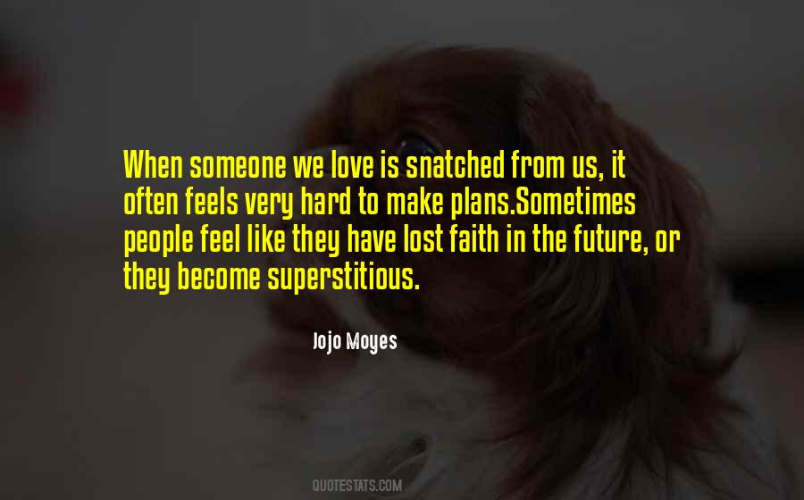 I Lost My Faith In Love Quotes #258182