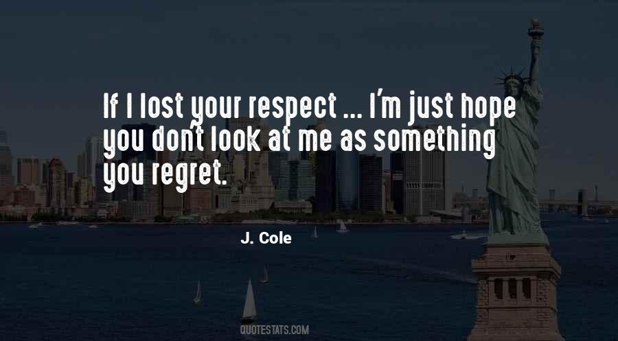 I Lost Respect Quotes #964308