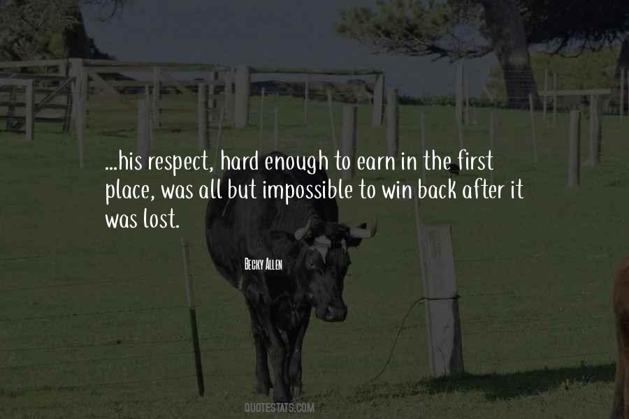 I Lost Respect Quotes #994046