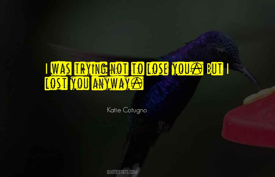 I Lost You Quotes #907812