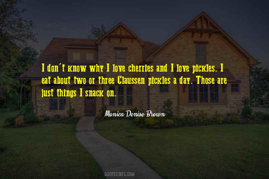 I Love Cherries Quotes #1122620