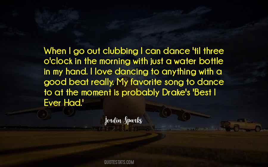 I Love Clubbing Quotes #1207591