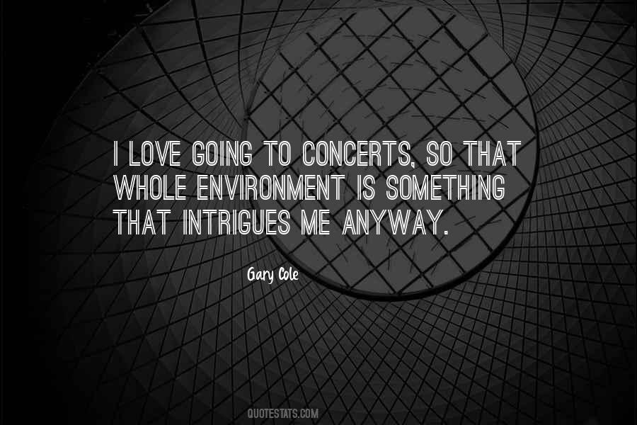 I Love Concerts Quotes #1345754