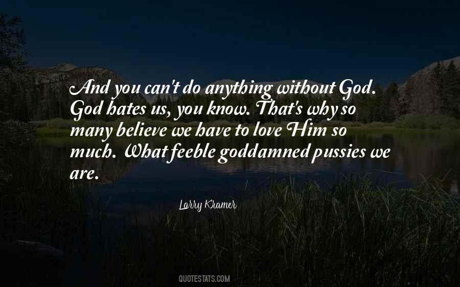I Love God More Than Anything Quotes #264717