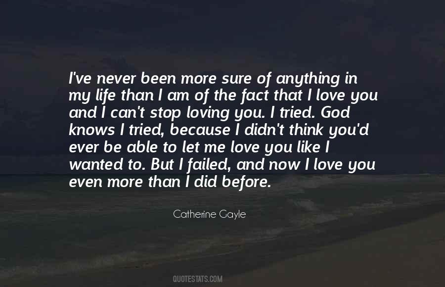 I Love God More Than Anything Quotes #693629