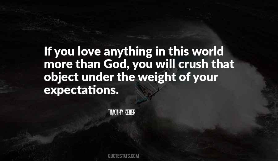 I Love God More Than Anything Quotes #705135