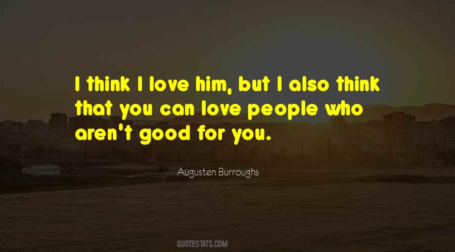 I Love Him But Quotes #1832849