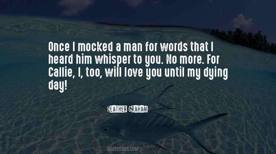 I Love Him Too Quotes #1009150