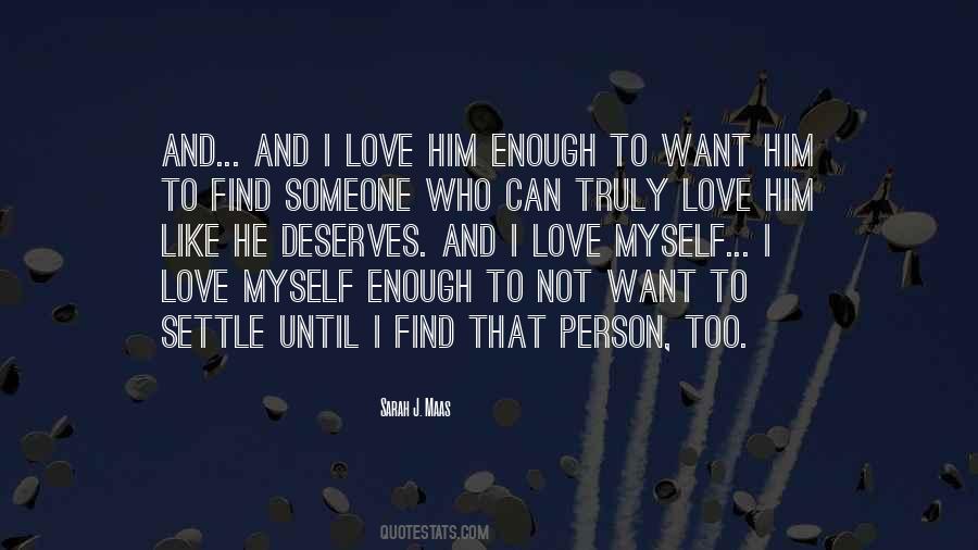 I Love Him Too Quotes #484304