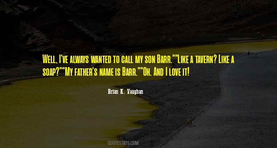 I Love It When You Call My Name Quotes #196989