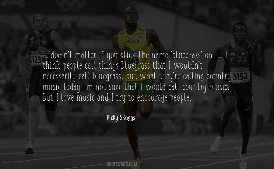 I Love It When You Call My Name Quotes #500468