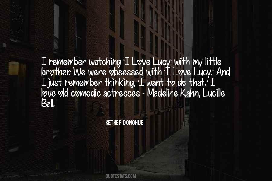I Love Lucy Quotes #1831864