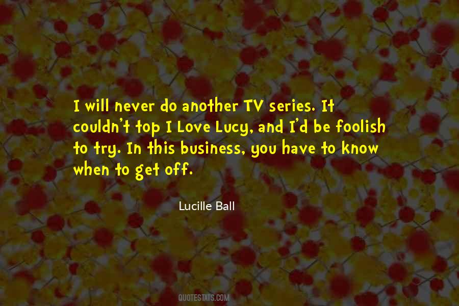 I Love Lucy Quotes #391307