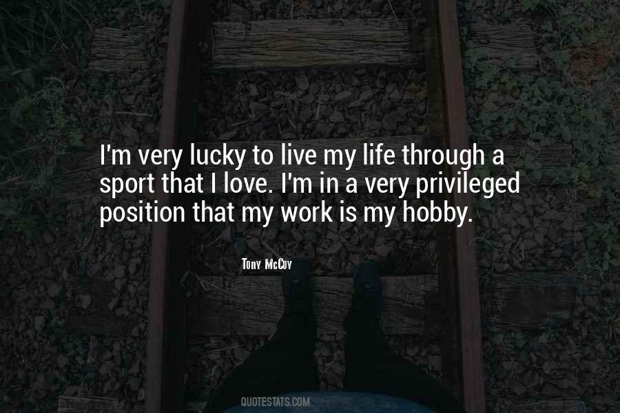 I Love My Hobby Quotes #1423116